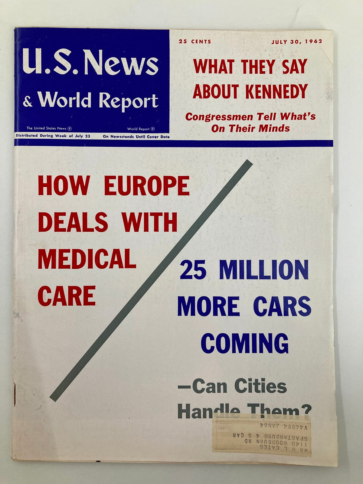 Cover of the US News & World Report Magazine dated July 30, 1962 titled 'What They Say About John Kennedy'. The magazine features headlines discussing public opinion on Kennedy, with additional topics such as medical care in Europe and the influx of cars in cities.