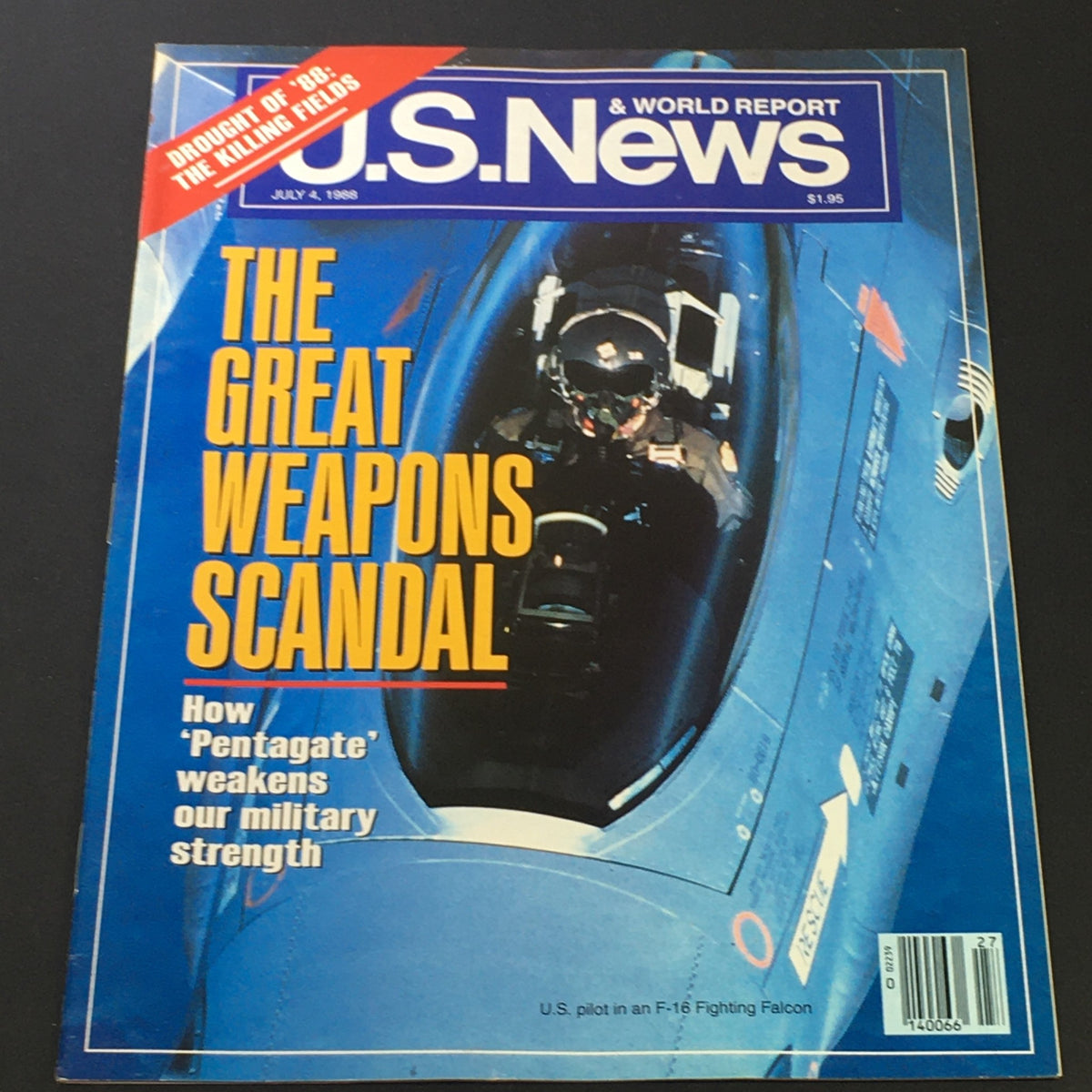 Cover of VTG US News & World Report from July 4, 1988, titled 'The Great Weapons Scandal / F-16 Falcon'. The image features a pilot in an F-16 Fighting Falcon and discusses military strength.