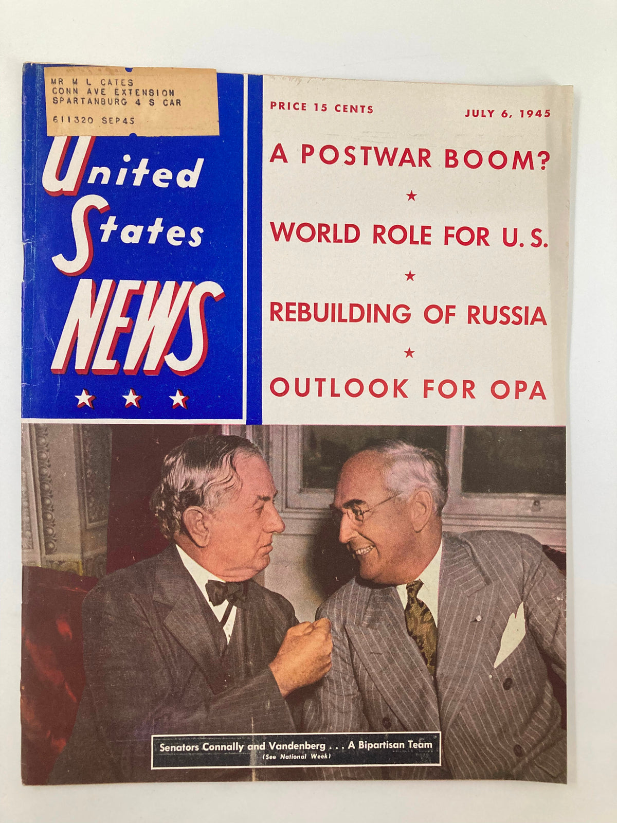 Cover of US News & World Report Magazine July 6, 1945, featuring Senators Connally and Vandenberg, highlighting their bipartisan team efforts along with headlines discussing postwar issues.