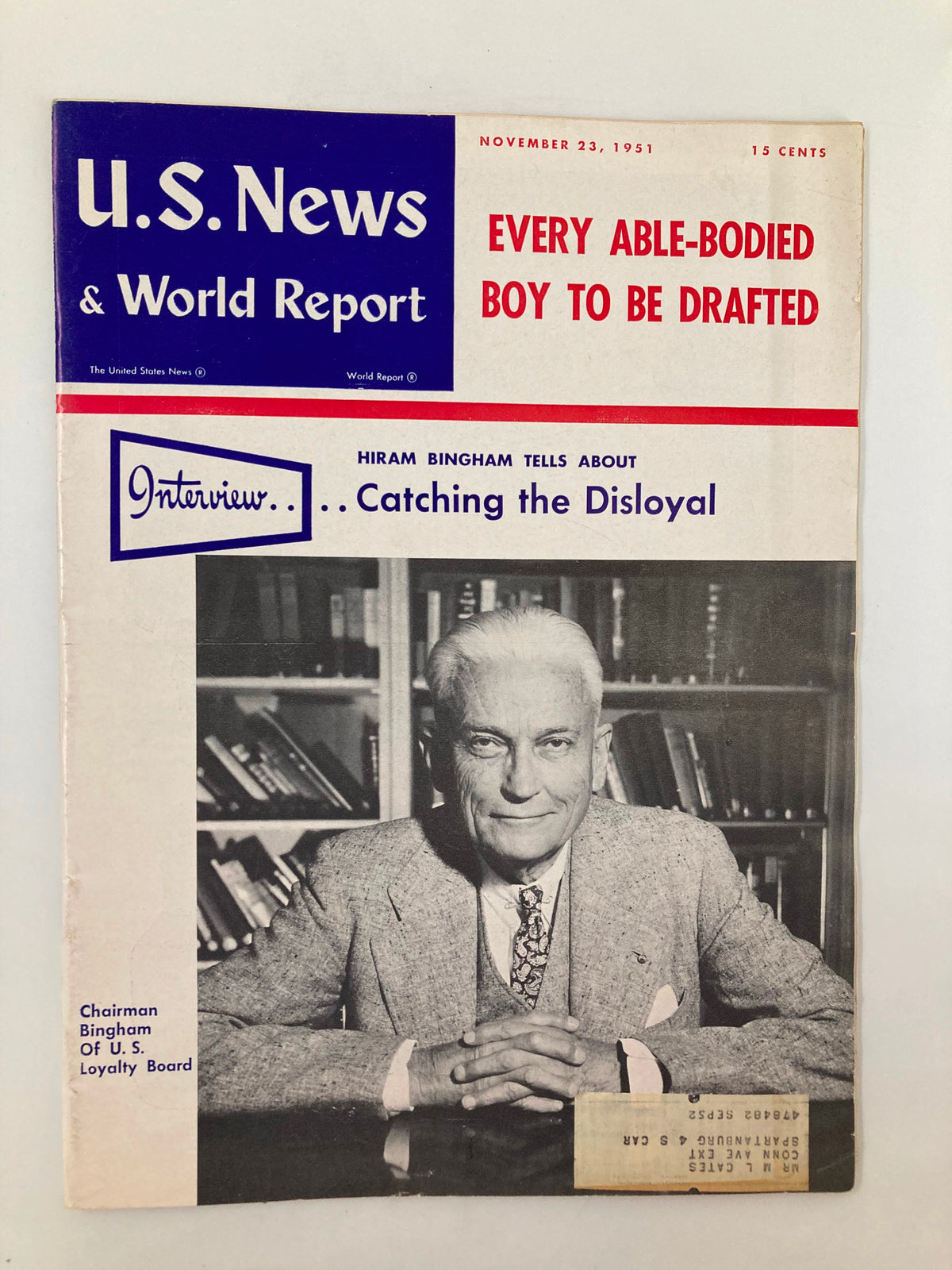 Front cover of US News & World Report Magazine, November 23, 1951, featuring Chairman Hiram Bingham of the US Loyalty Board with the headline about drafting able-bodied boys.
