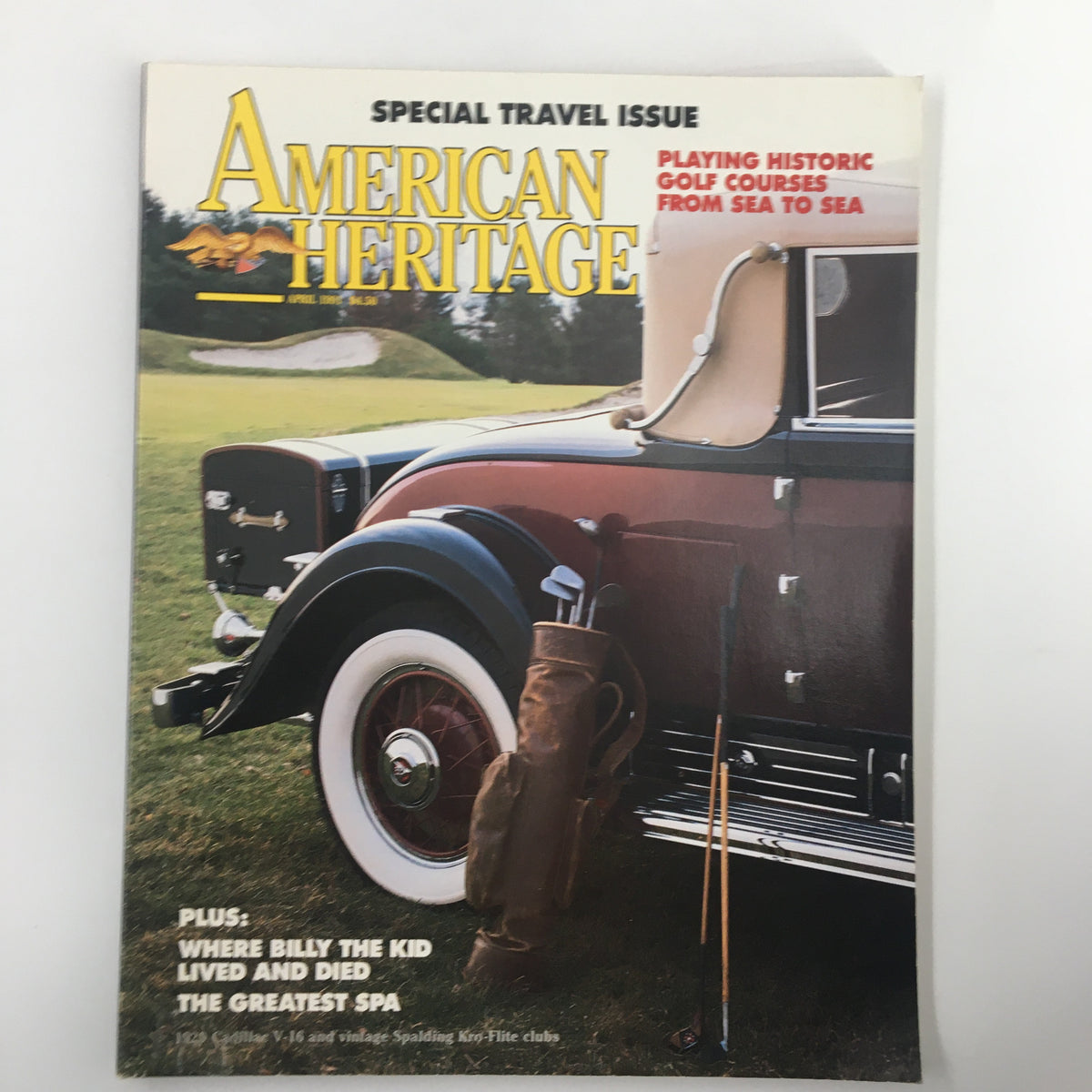 Cover of American Heritage Magazine April 1991 featuring a vintage Cadillac and golf clubs, highlighting historic golf courses and travel.
