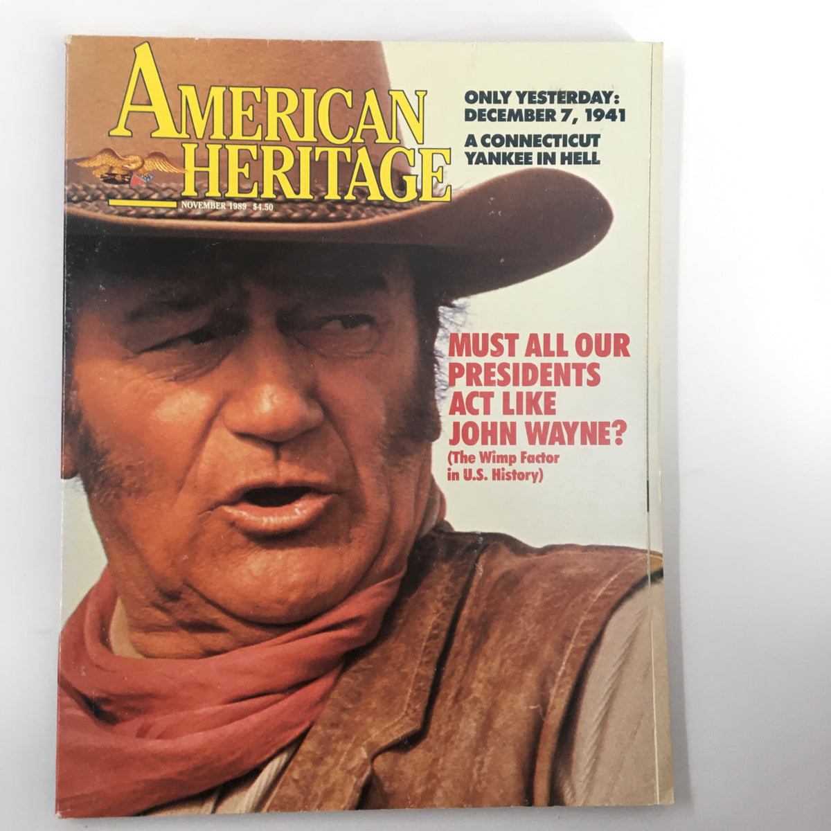 Cover of American Heritage Magazine November 1989 featuring John Wayne, with the title 'The Wimp Factor', discussing masculinity and its influence on U.S. Presidents.