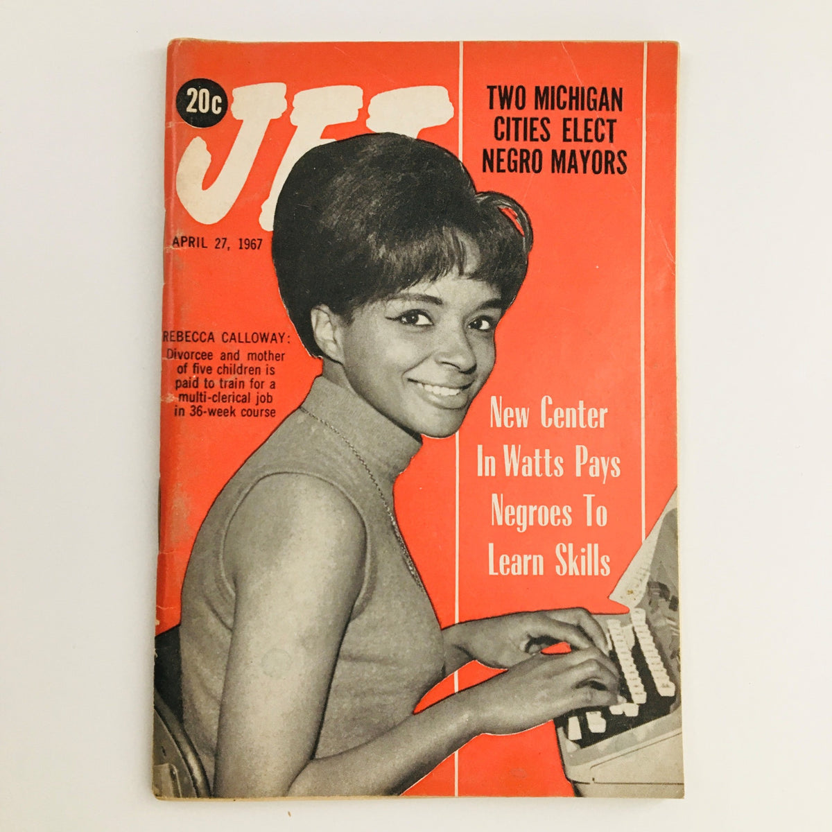 Jet Magazine April 27 1967 cover featuring Rebecca Calloway, highlighting her role as a divorcee and mother training for a multi-clerical job in a 36-week course, alongside topics on community empowerment.