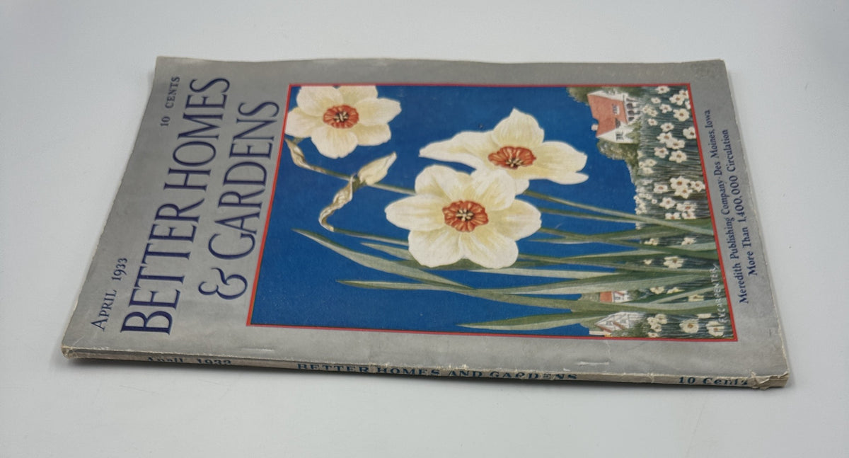Side view of Better Homes & Gardens Magazine, April 1933, showcasing the iconic cover design with daffodils and detailed text. Perfect for home and gardening enthusiasts.