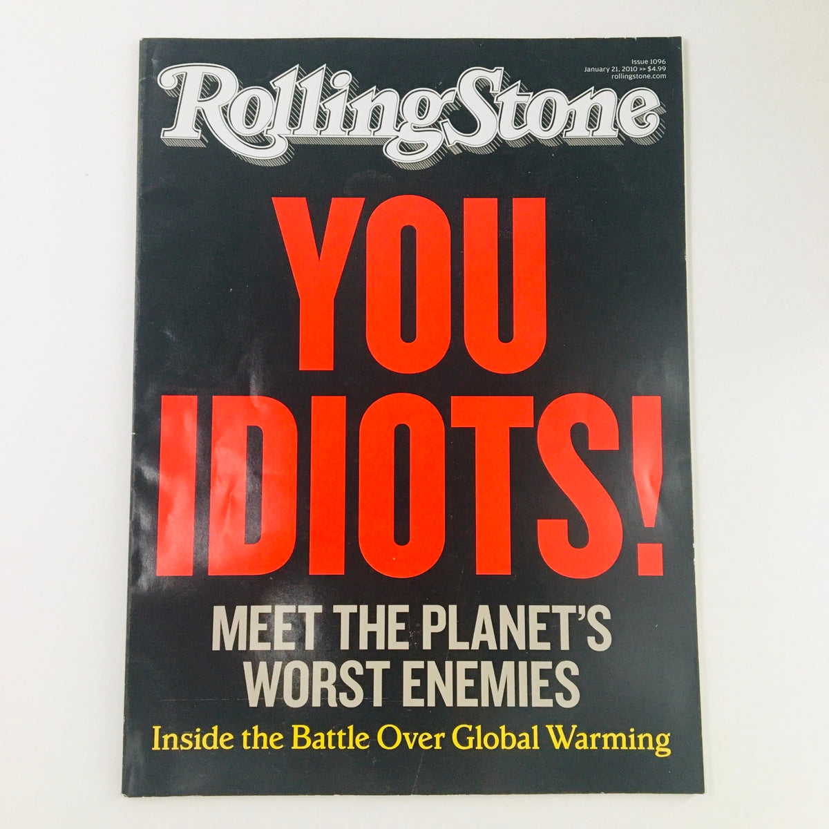 Cover of Rolling Stone Magazine dated January 21, 2010, titled 'YOU IDIOTS! MEET THE PLANET'S WORST ENEMIES' featuring an inside look at the Battle Over Global Warming.