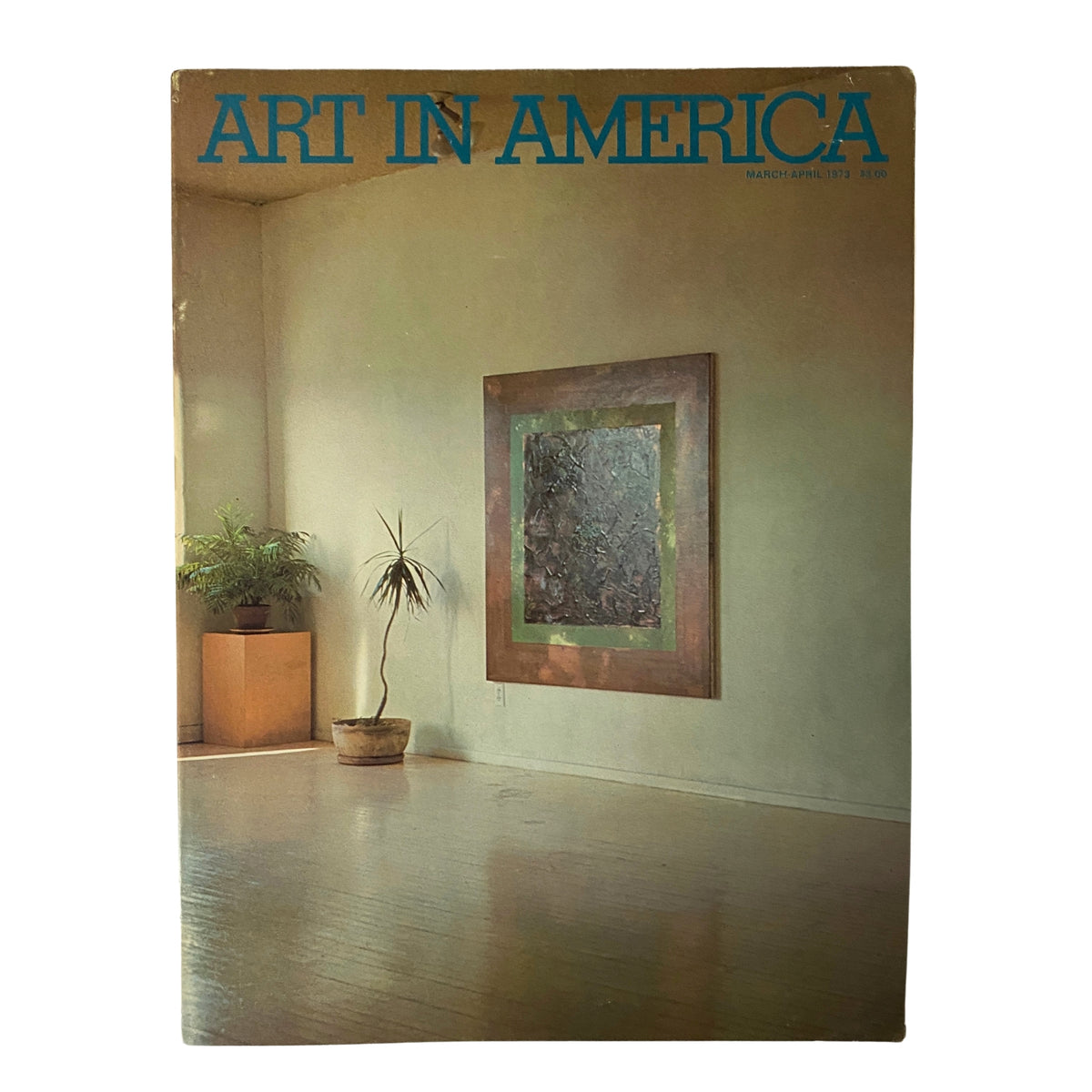 Cover of Art in America Magazine March-April 1973 featuring an interior scene with a painting and potted plants, showcasing Billy Al Bengston's studio.