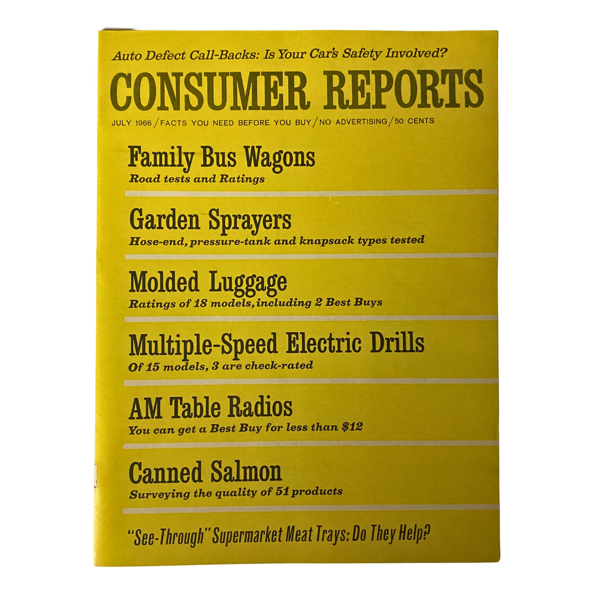 Cover of Consumer Reports Magazine July 1966 featuring a vibrant yellow background with headlines on family bus wagons, garden sprayers, molded luggage, multiple-speed electric drills, AM table radios, and canned salmon. The content includes an investigation into 'See-Through' supermarket meat trays and is marked in Very Good condition.