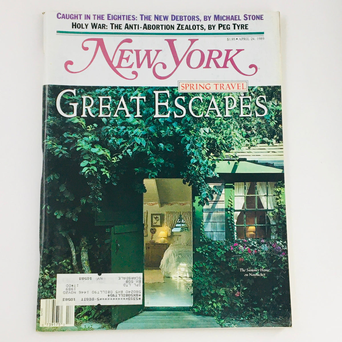Cover of New York Magazine, April 24, 1989, featuring the article 'The Anti-Abortion Zealots' by Peg Tyre, with a theme of 'Spring Travel' and an image of a serene entrance to a house surrounded by greenery.