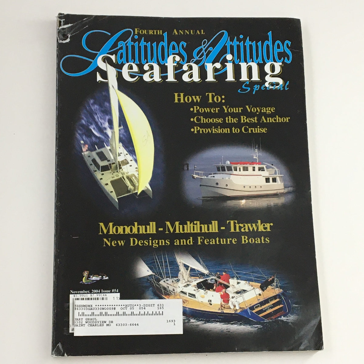 Cover of 'Latitudes & Attitudes Magazine November 2004 Monohull-Multihull-Trawler' showcasing features on power voyaging, anchoring, and cruising provisions, with a focus on sailboat designs.