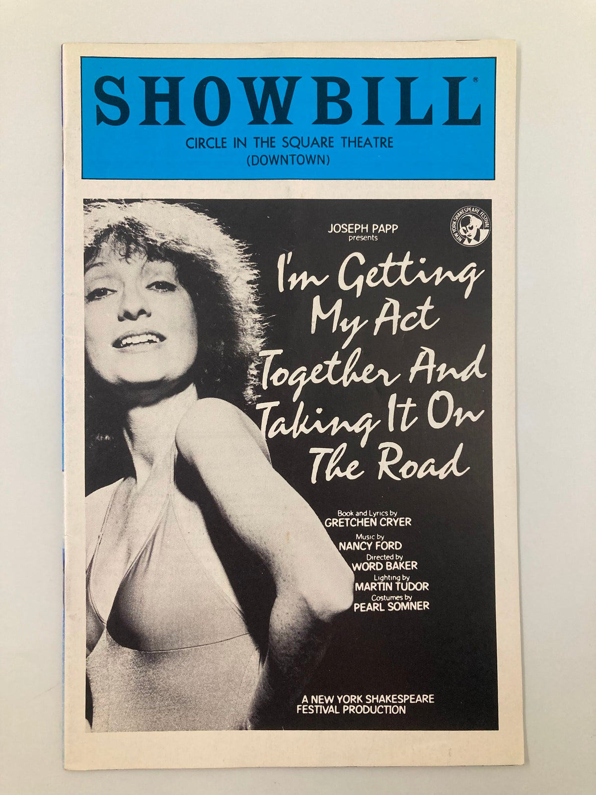 1980 Showbill for 'I'm Getting My Act Together and Taking It On The Road' featuring a black and white image of actress Gretchen Cryer. The showbill is from Circle in the Square Theatre.