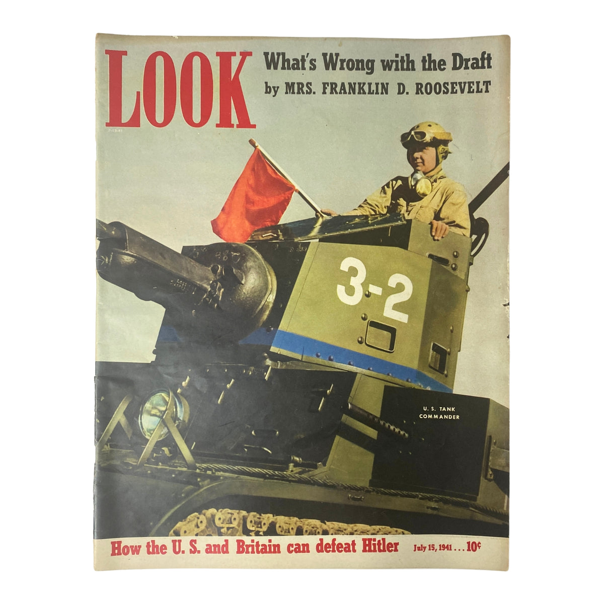 Cover of Look Magazine July 15, 1941 featuring U.S. Tank Commander with M2A4 light tank, highlighting article 'What's Wrong with the Draft' by Mrs. Franklin D. Roosevelt.