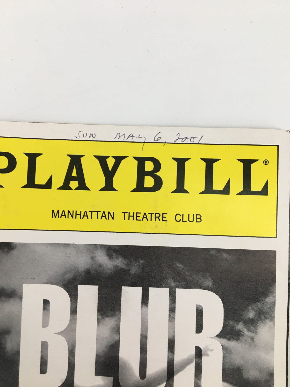 Close-up of the 2001 Playbill for 'Blur' by Melanie Marnich, highlighting handwritten date 'Sun May 6, 2001', from the Manhattan Theatre Club.