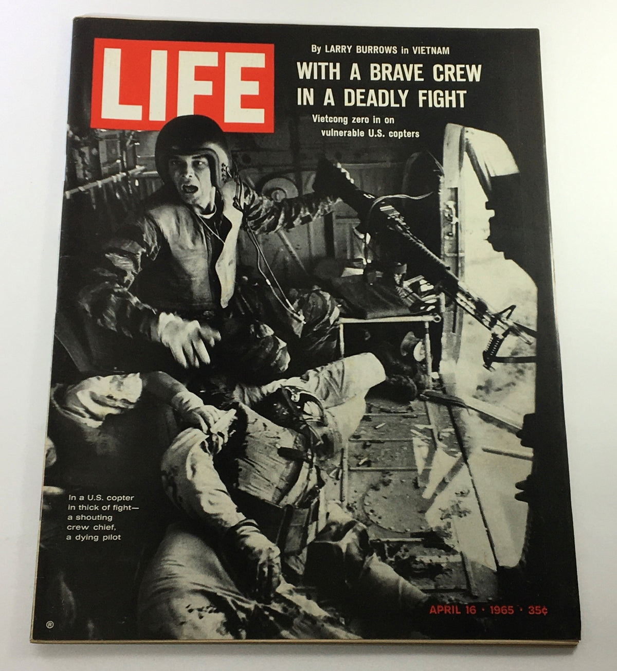 Life Magazine, April 16, 1965: Featuring Vietnam flight crew on the cover, newsstand edition