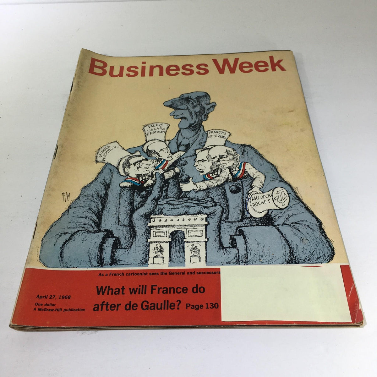 Cover of Business Week Magazine from April 27, 1968, featuring a political cartoon depicting French leaders in front of the Arc de Triomphe, with the title "What Will France Do After de Gaulle?" prominently displayed.