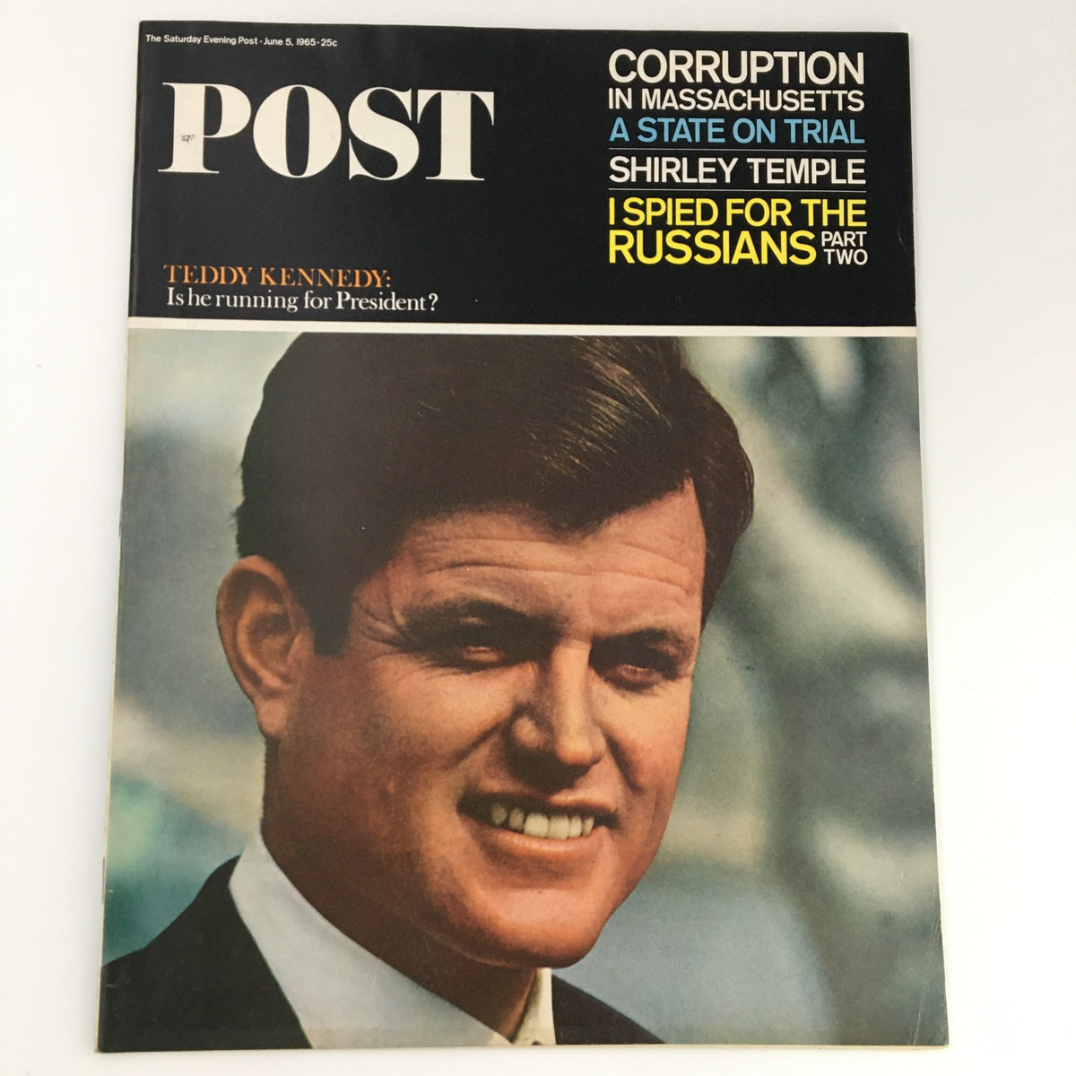 The Saturday Evening Post June 5, 1965 featuring a cover image of Teddy Kennedy with the headline 'Is he running for President?' showcasing mid-20th century American culture.