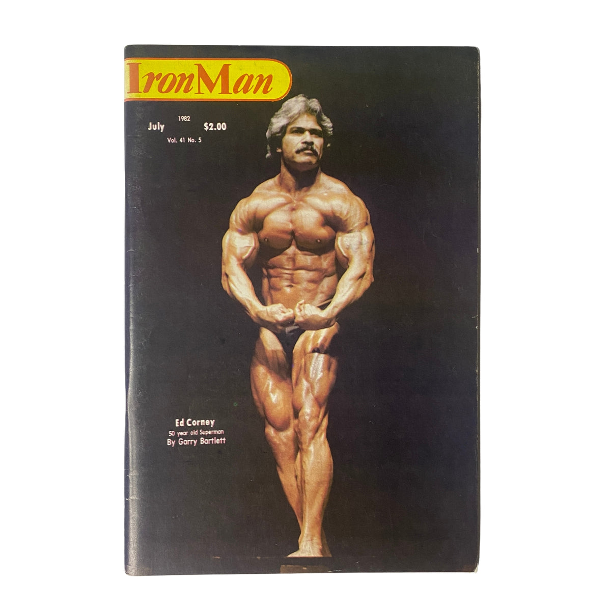 Cover of IronMan Magazine, July 1982, featuring Ed Corney, showcasing his impressive physique. Volume 41, Number 5. Vintage bodybuilding magazine.