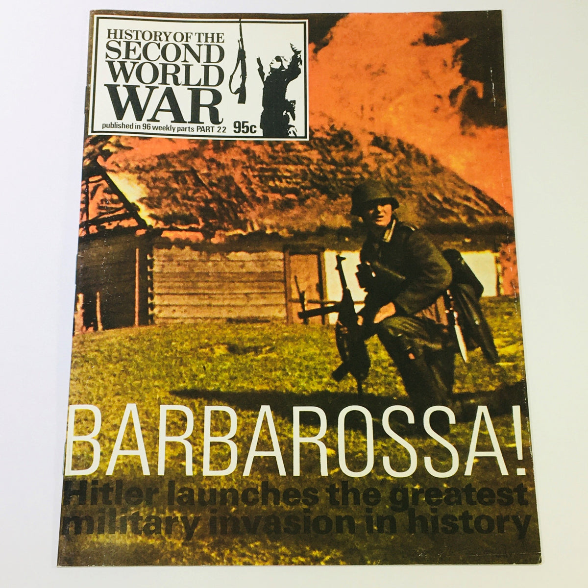 Cover of VTG History of the Second World War Part 22 - Barbarossa: Drive to Kiev, depicting a soldier amidst a fiery landscape, highlighting Hitler's military invasion in history.