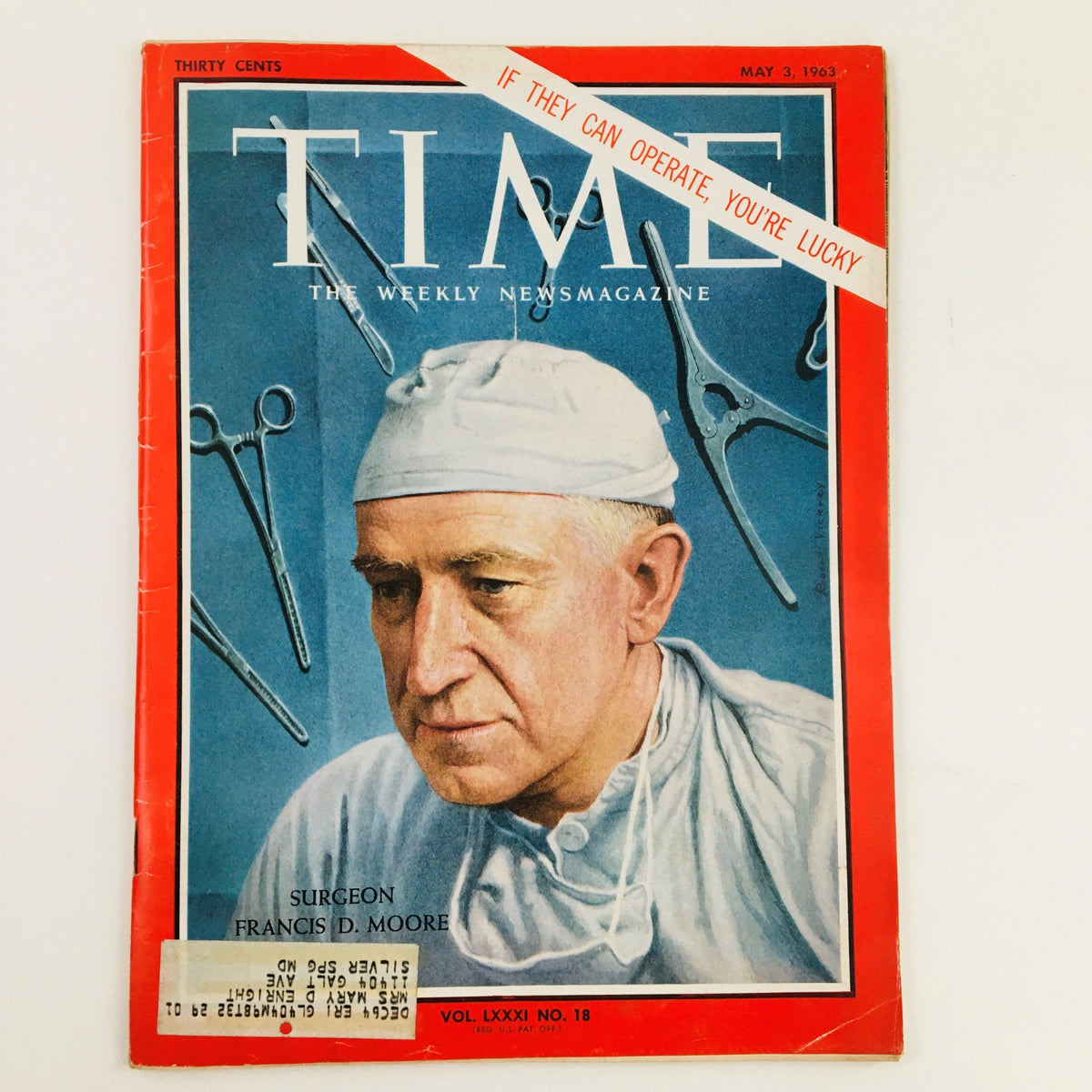 Cover of Time Magazine May 3 1963, Vol. 81 No. 18 featuring Surgeon Francis D. Moore, showcasing surgical tools in the background.