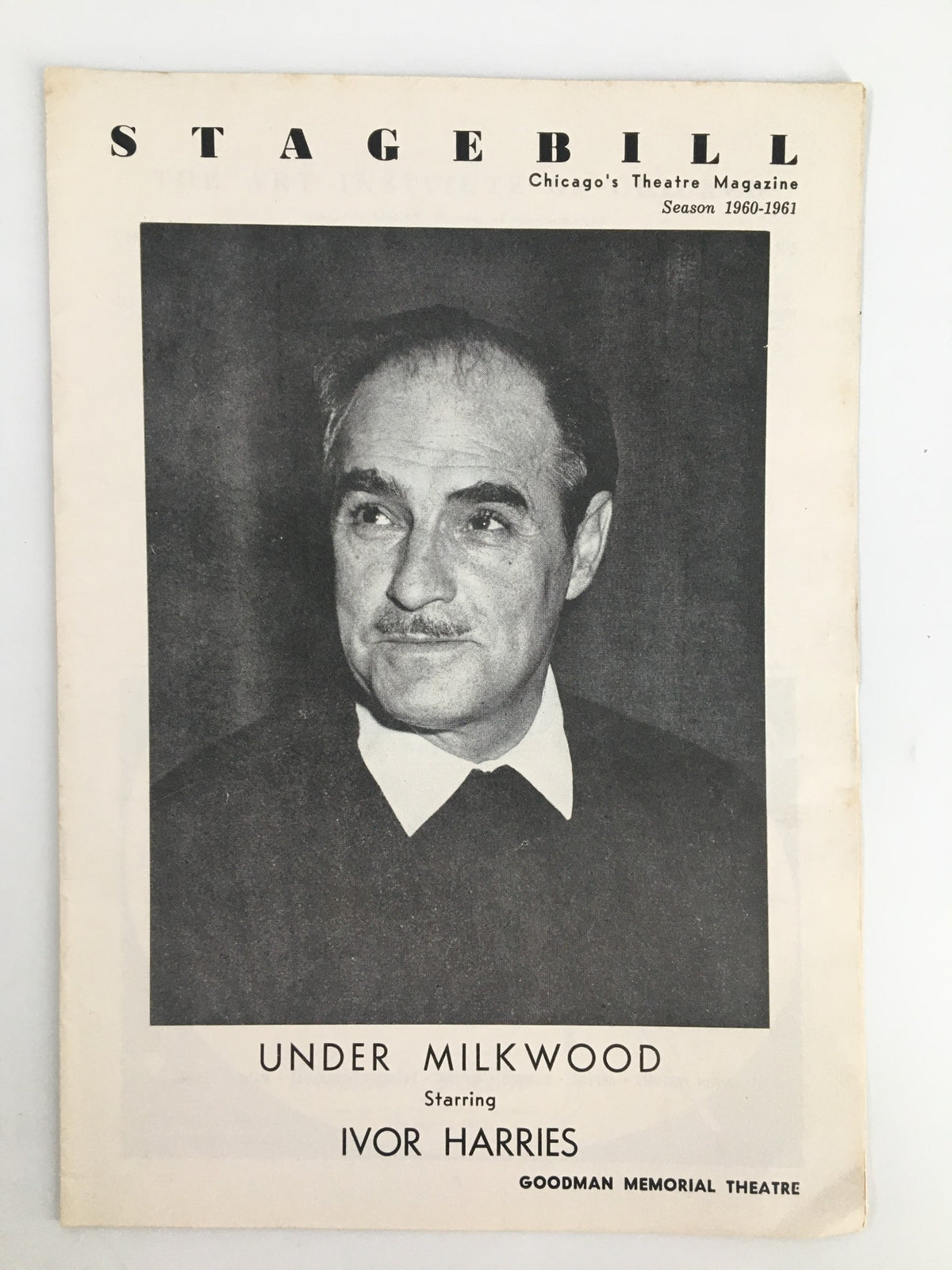 1961 Stagebill The Goodman Theatre featuring Ivor Harries in Under Milk Wood, showcasing a black and white portrait of Ivor Harries on the cover.