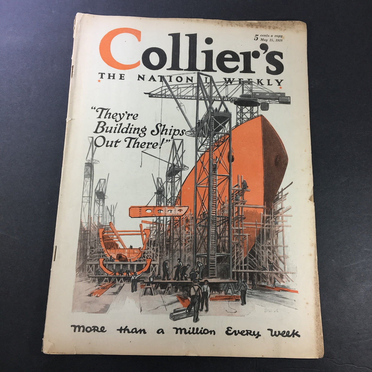 Cover of VTG Collier's Magazine May 25 1918 featuring the headline 'They're Building Ships Out There' with an illustration of shipbuilding activities.