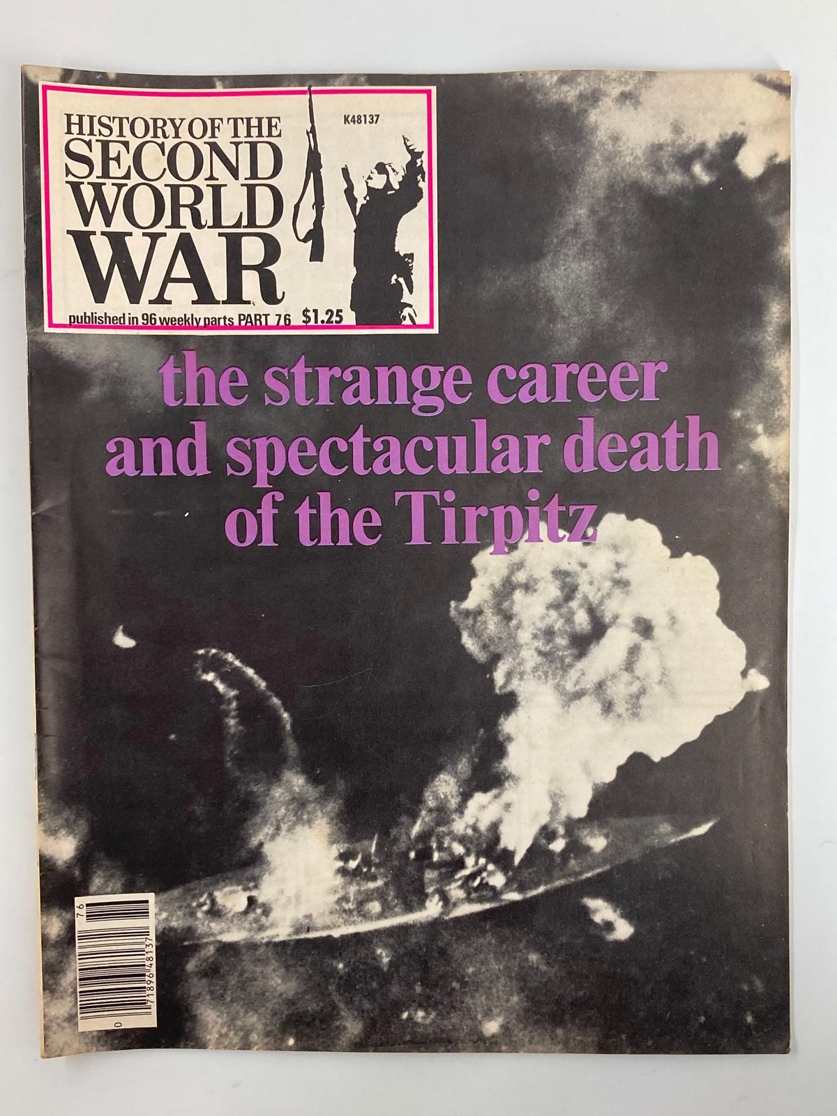 Cover of the vintage magazine 'VTG History of the Second World War Part 76 - The Strange Career of Tirpitz', featuring striking black and white imagery of the battleship Tirpitz in flames, along with dramatic text on the impact of its career.