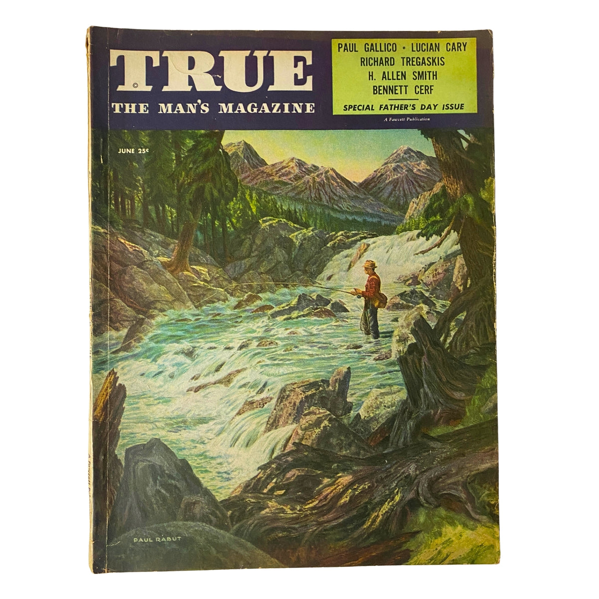 Cover of True: The Man's Magazine, June 1948 Special Father's Day Issue featuring vibrant cover art by Paul Rabut, depicting a fisherman by a river surrounded by mountains.