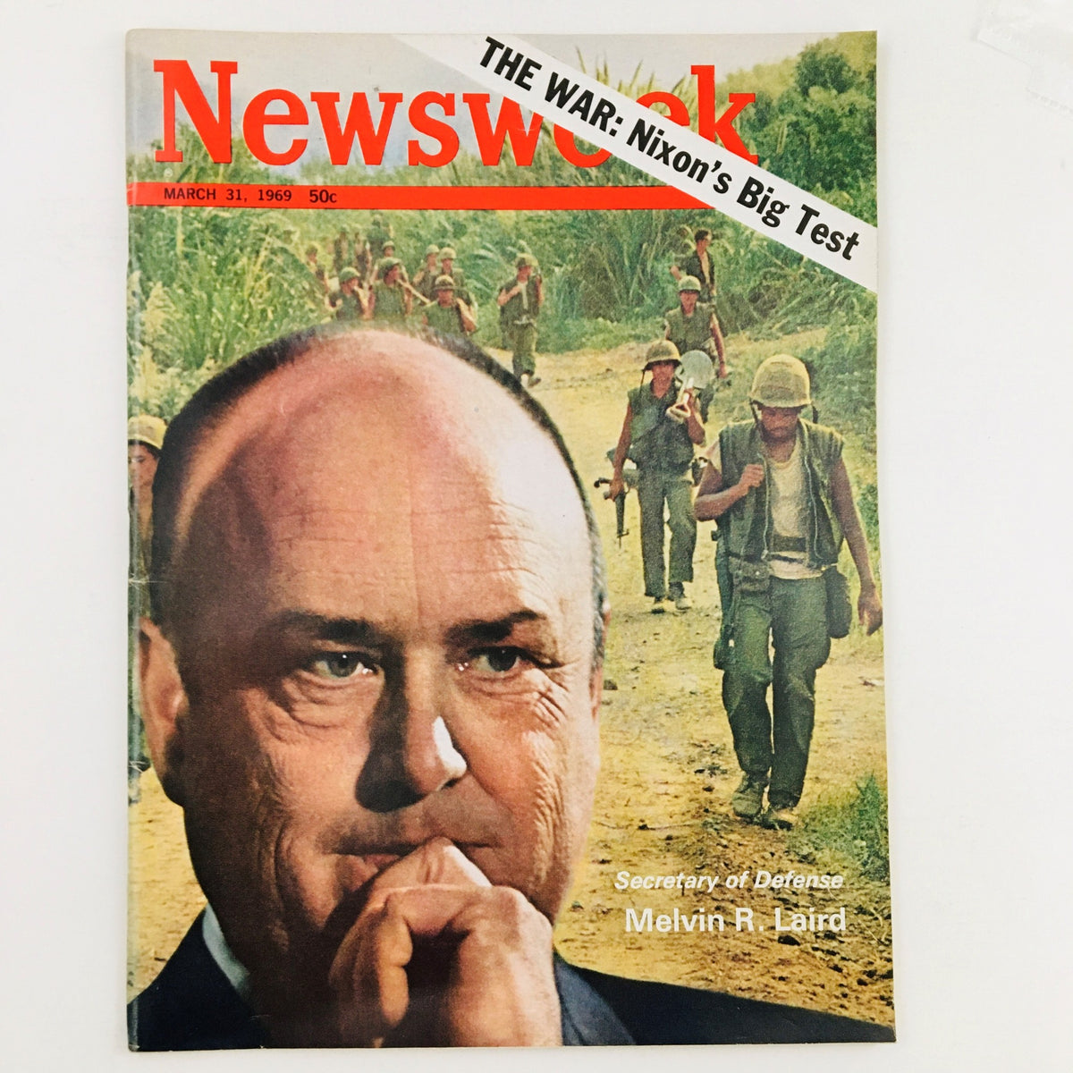 Newsweek Magazine March 31, 1969 cover featuring Secretary of Defense Melvin R. Laird, highlighting the article 'The War: Nixon's Big Test' with soldiers in the background.