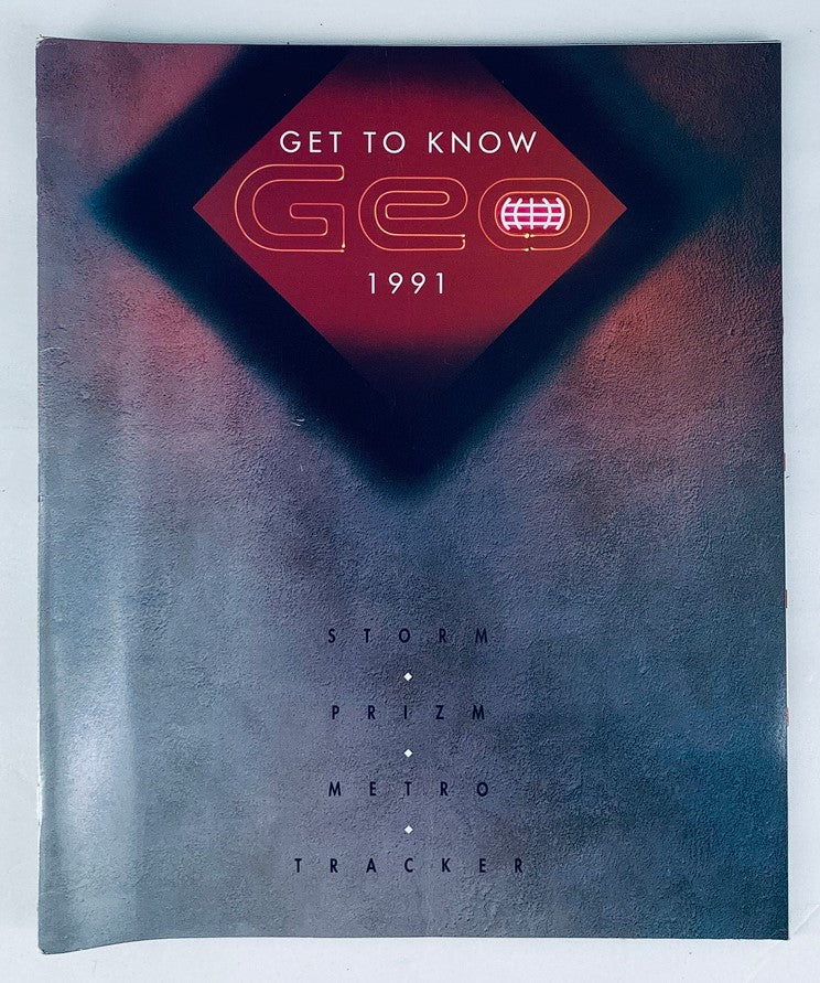 1991 Geo Storm, Prizm, Metro Dealer Showroom Sales Brochure Guide Catalog cover featuring a dark design with the words 'GET TO KNOW GEO 1991' and icons representing the models Storm, Prizm, Metro, and Tracker.