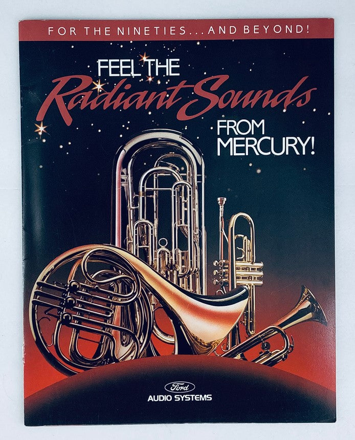 1990 Mercury Audio System Dealer Showroom Sales Brochure Guide Catalog featuring various brass musical instruments, emphasizing the tagline 'Feel the Radiant Sounds from Mercury!' A vibrant design aimed at showcasing audio systems for the nineties.