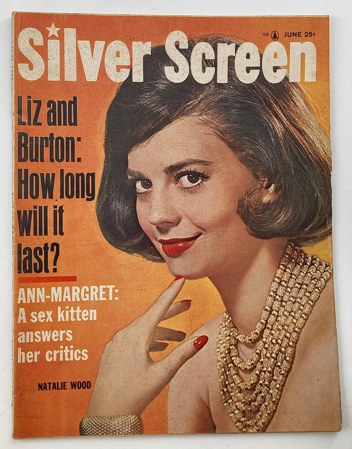 Cover of VTG Silver Screen Magazine June 1963 Vol 28 #11 featuring Natalie Wood, with text about Liz Taylor and Richard Burton, showcasing vintage Hollywood glamour.