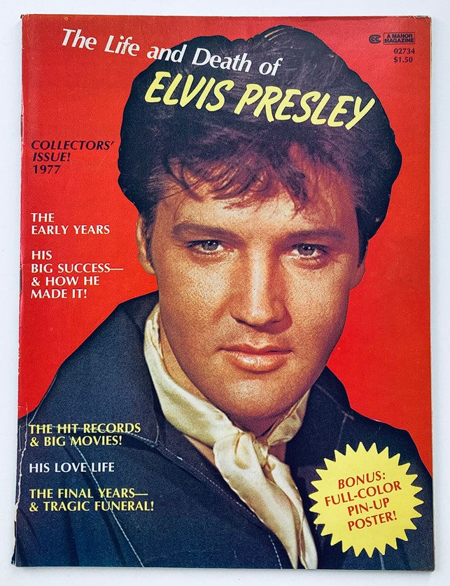Cover of VTG Manor Magazine 1977 titled 'The Life and Death of Elvis Presley,' showcasing a close-up of Elvis with bold text highlighting his legacy, collectors' issue, including a bonus full-color pin-up poster.