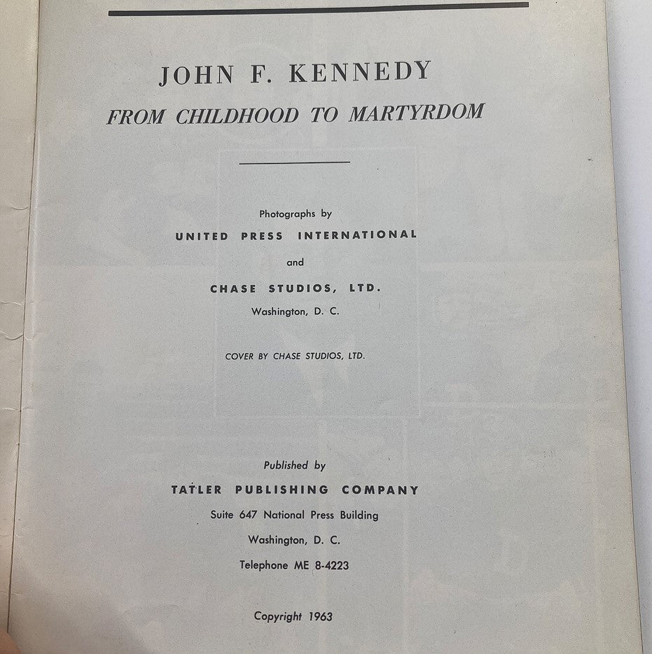 Inside page of VTG 1963 John F. Kennedy From Childhood to Martyrdom and Assassination, detailing publication information by United Press International and Chase Studios, with copyright notice.