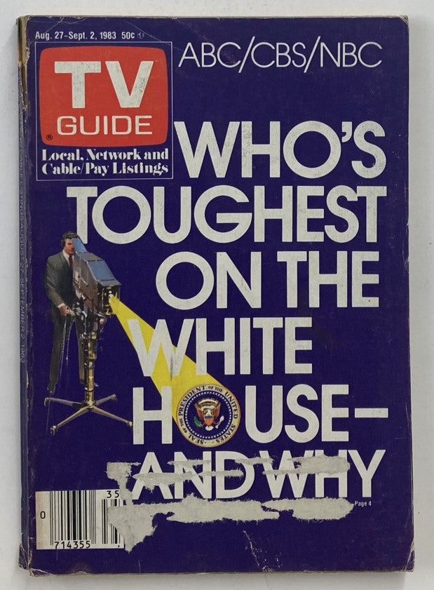 Cover of TV Guide Magazine, August 27, 1983, titled 'Who's Toughest on the White House - and Why', featuring a television camera and political imagery, highlighting the connection between television and politics during the 1980s.
