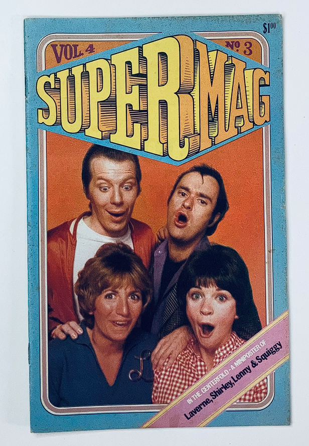 Cover of VTG SuperMag Magazine Vol 4 No. 3 featuring Laverne, Shirley, Lenny, and Squiggy, showcasing vibrant colors and retro design.