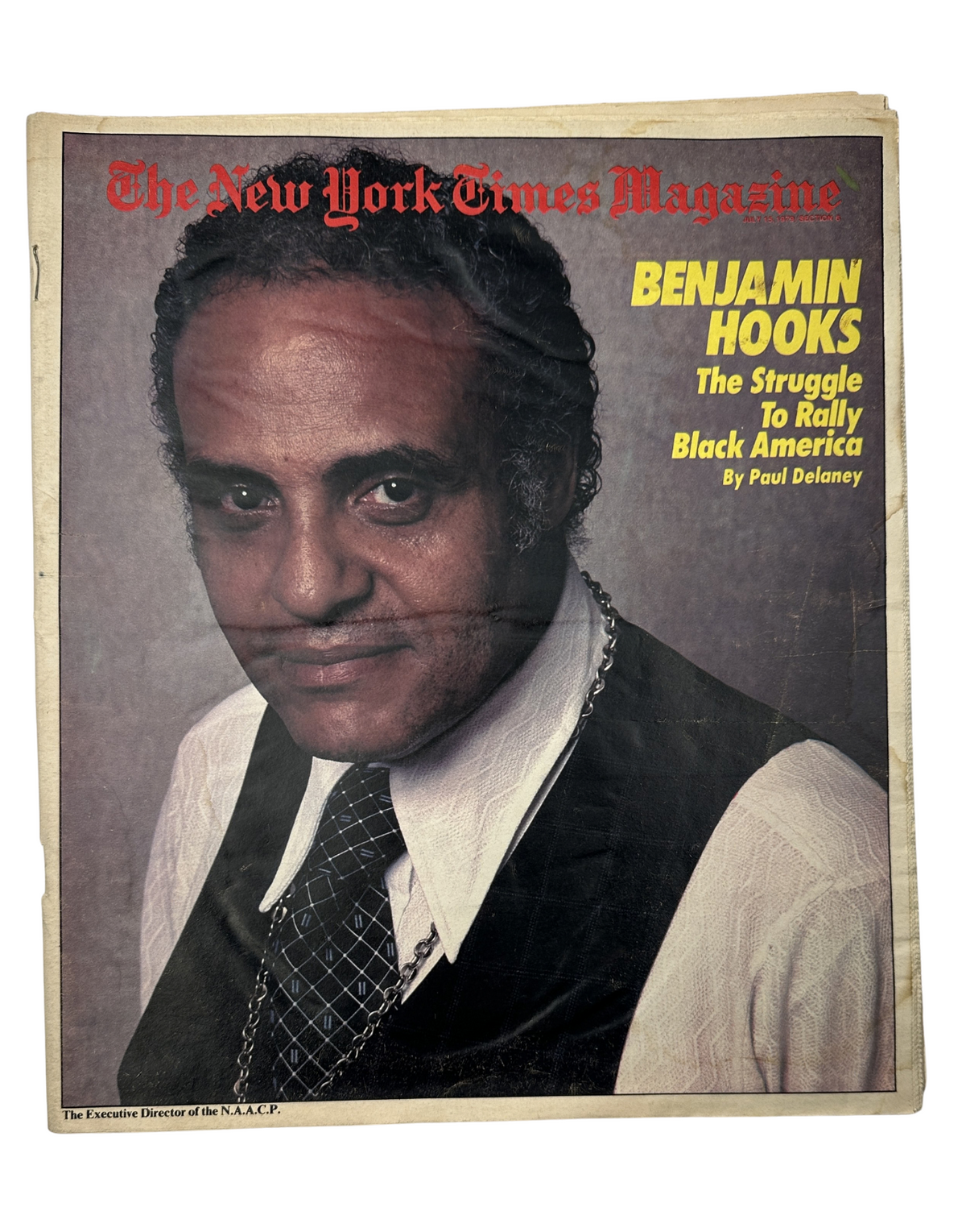 Cover of The New York Times Magazine dated July 15, 1979 featuring Benjamin Hooks, Executive Director of the NAACP, with the headline 'The Struggle To Rally Black America' by Paul Delaney.