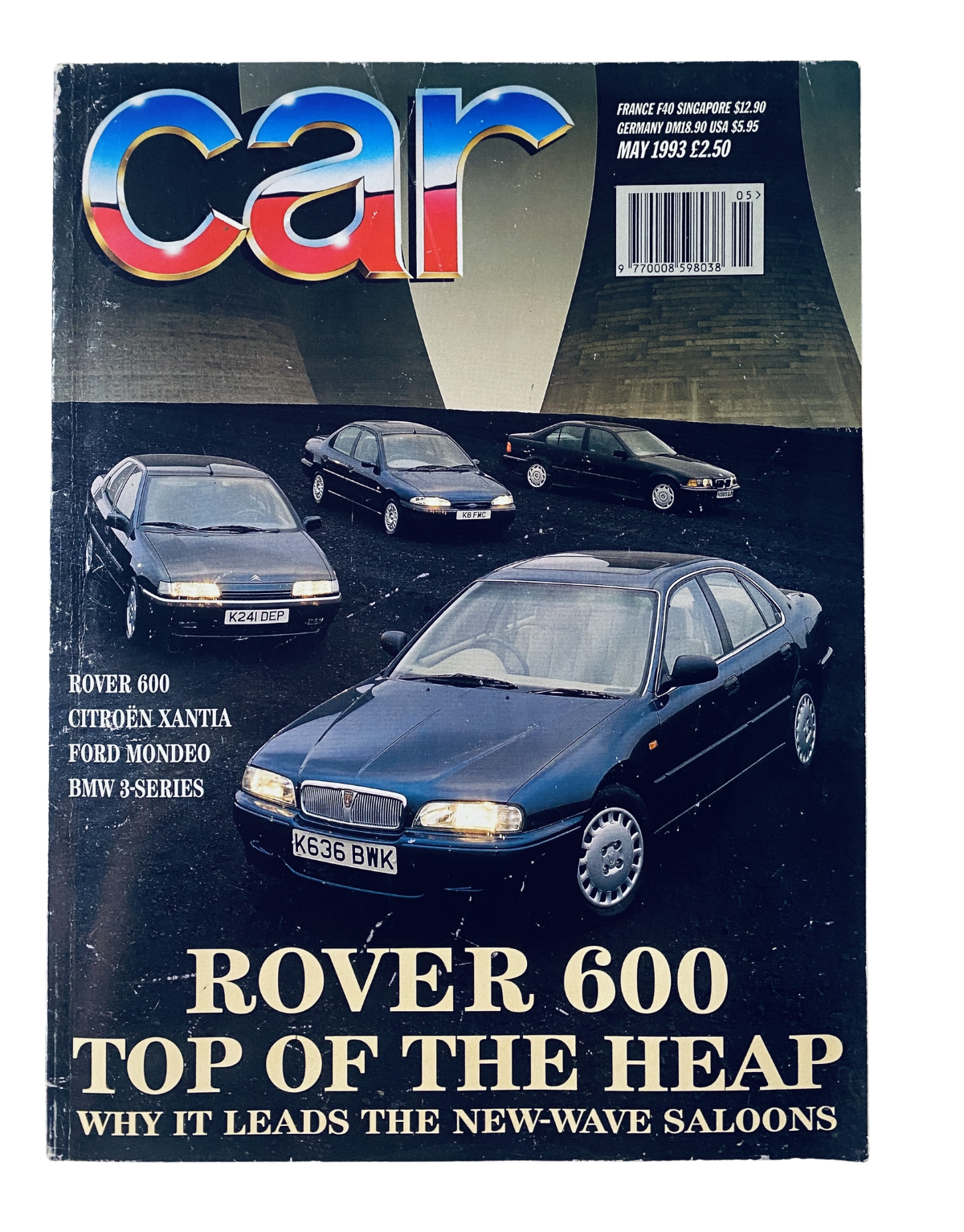 Cover of CAR Magazine May 1993 featuring the Rover 600, Citroen Xantia, Ford Mondeo, and BMW 3-Series. The headline reads 'Rover 600: Top of the Heap'.