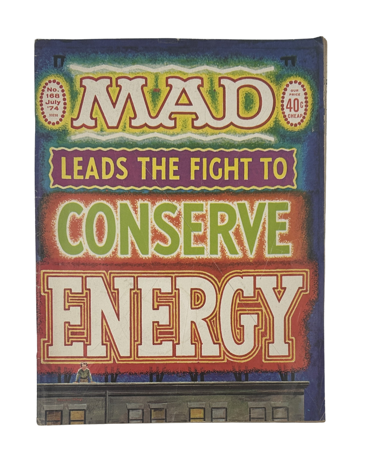 MAD Magazine No. 168 July 1974 cover featuring the tagline 'Leads the Fight to Conserve Energy' highlighting the issue's focus on energy conservation.