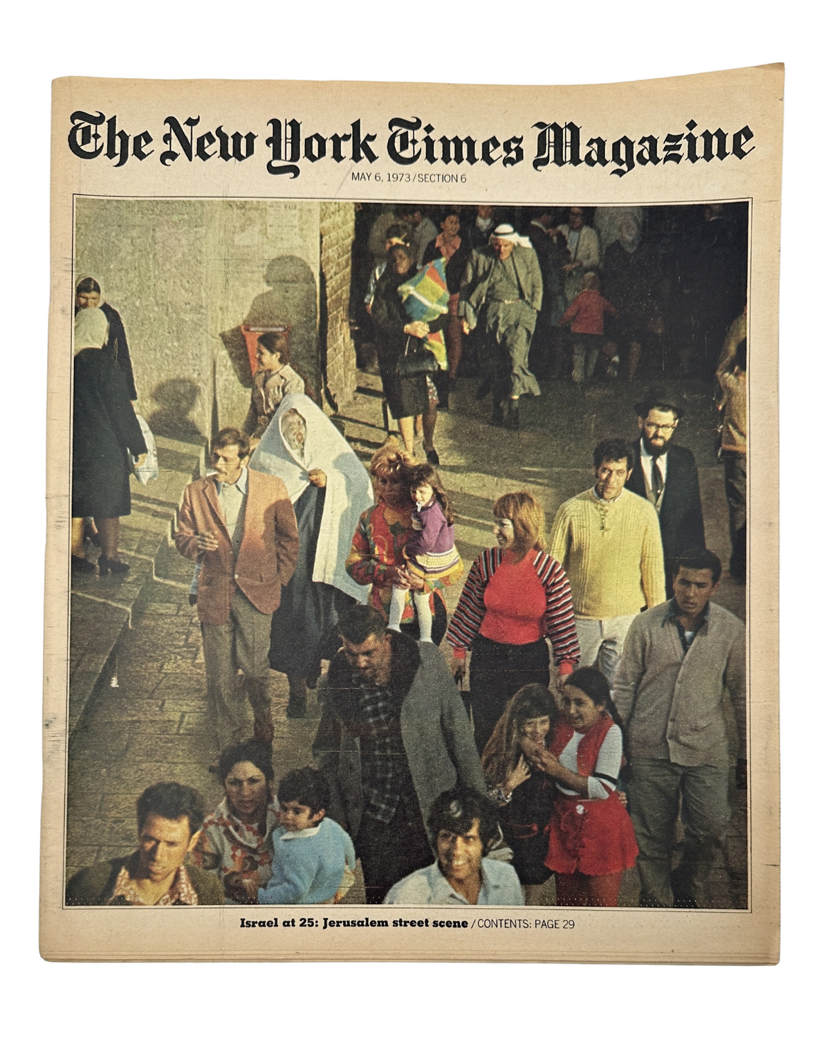 Cover of The New York Times Magazine from May 6, 1973 featuring 'Israel at 25' with a Jerusalem street scene. The image depicts a diverse group of people near the Damascus Gate.