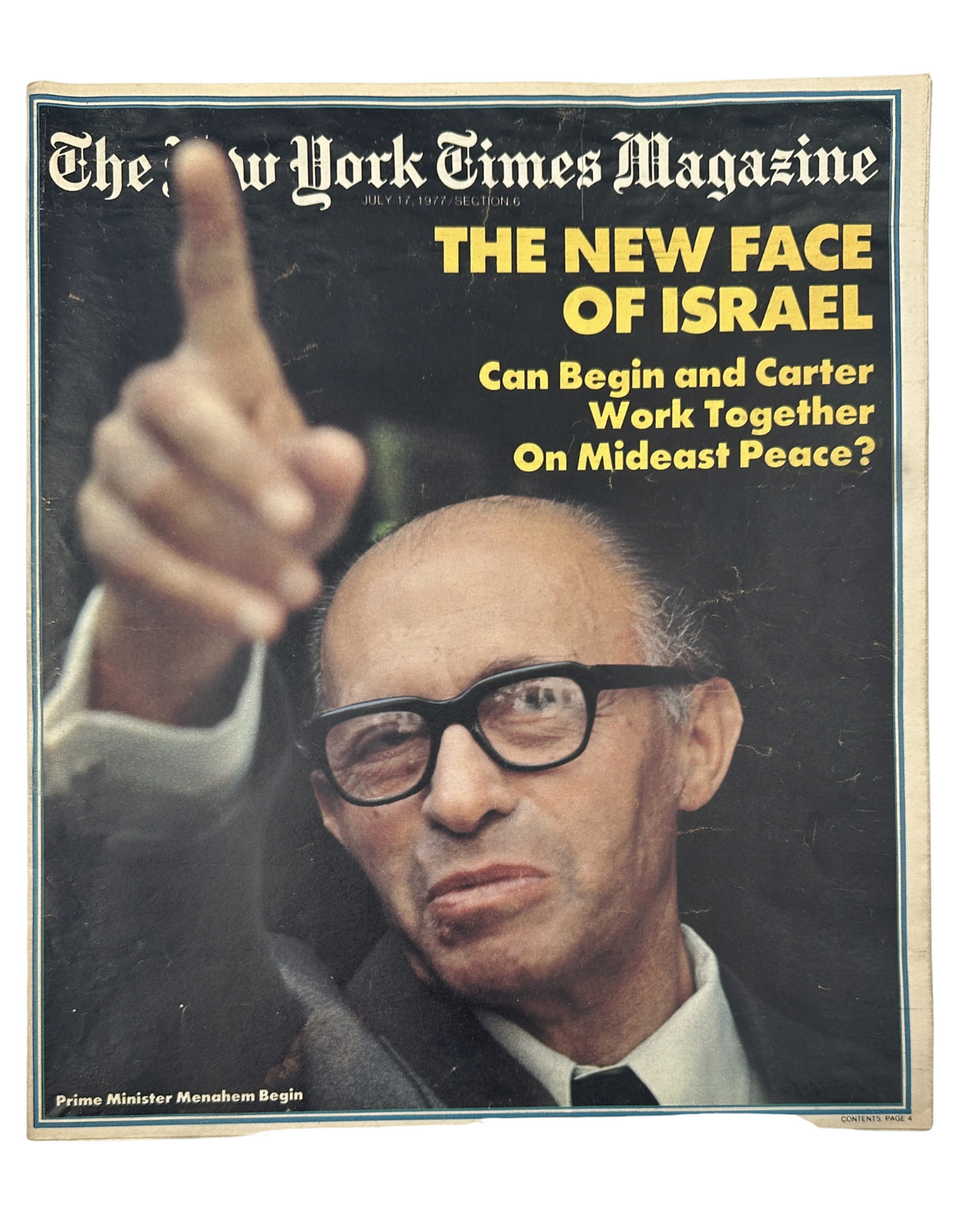 The New York Times Magazine cover from July 17, 1977, featuring Prime Minister Menachem Begin, with the headline 'THE NEW FACE OF ISRAEL: Can Begin and Carter Work Together On Mideast Peace?' This edition discusses Begin's election and its implications for Israeli-Arab and Israeli-American relations.