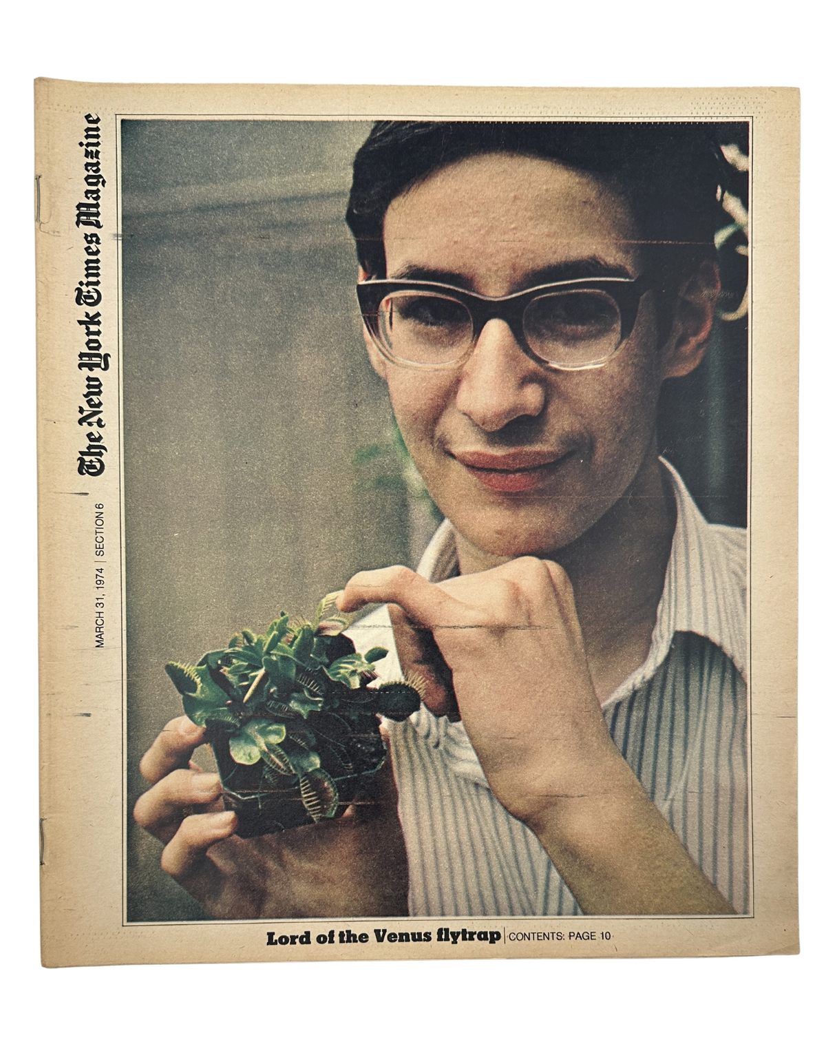 The New York Times Magazine March 31, 1974 cover featuring Francis Barany holding a Venus flytrap, highlighting the article 'Lord of the Venus flytrap'. This issue is representative of the magazine's unique blend of culture and science.