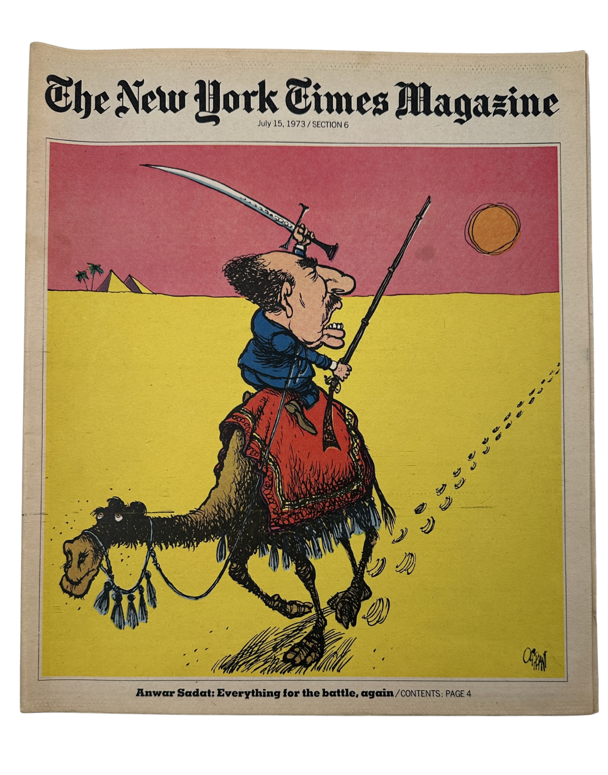 Cover of The New York Times Magazine from July 15, 1973 featuring a cartoon illustration of Anwar Sadat on a camel, highlighting the theme 'Everything for the battle, again.'