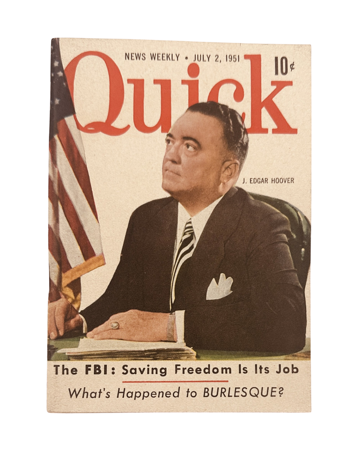 Cover of Quick Magazine, July 2, 1951 featuring J. Edgar Hoover, highlighting FBI's role in 'Saving Freedom Is Its Job' with the American flag in the background.