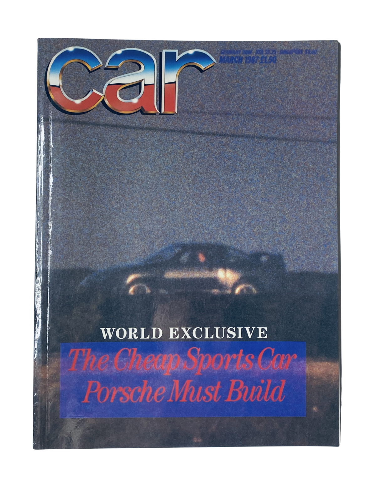 Cover of Car Magazine March 1987 featuring the headline 'World Exclusive: The Cheap Sports Car Porsche Must Build' along with a shadowy image of a sports car.