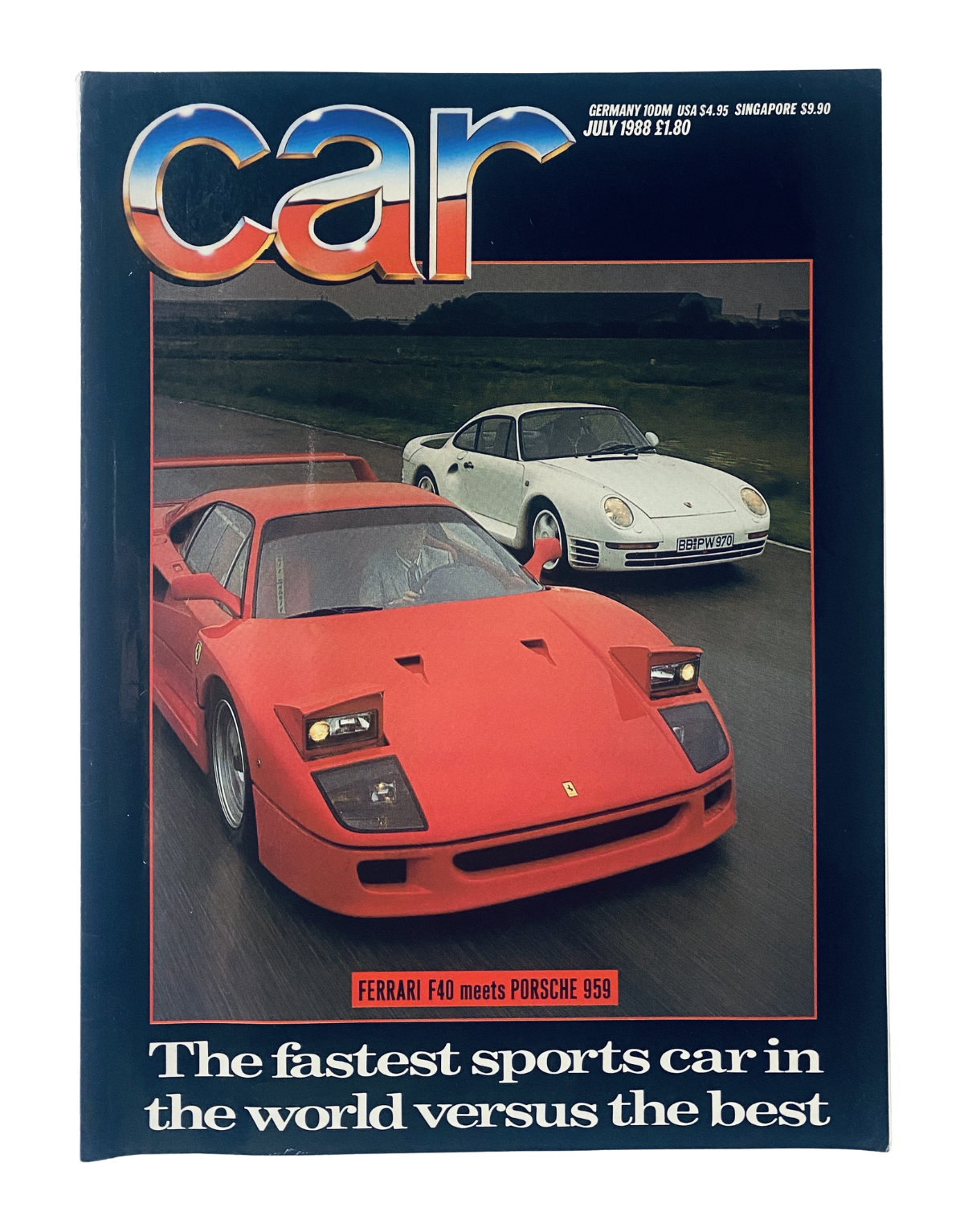 Cover of Car Magazine July 1988 featuring Ferrari F40 racing against Porsche 959, highlighting 'The fastest sports car in the world versus the best'.
