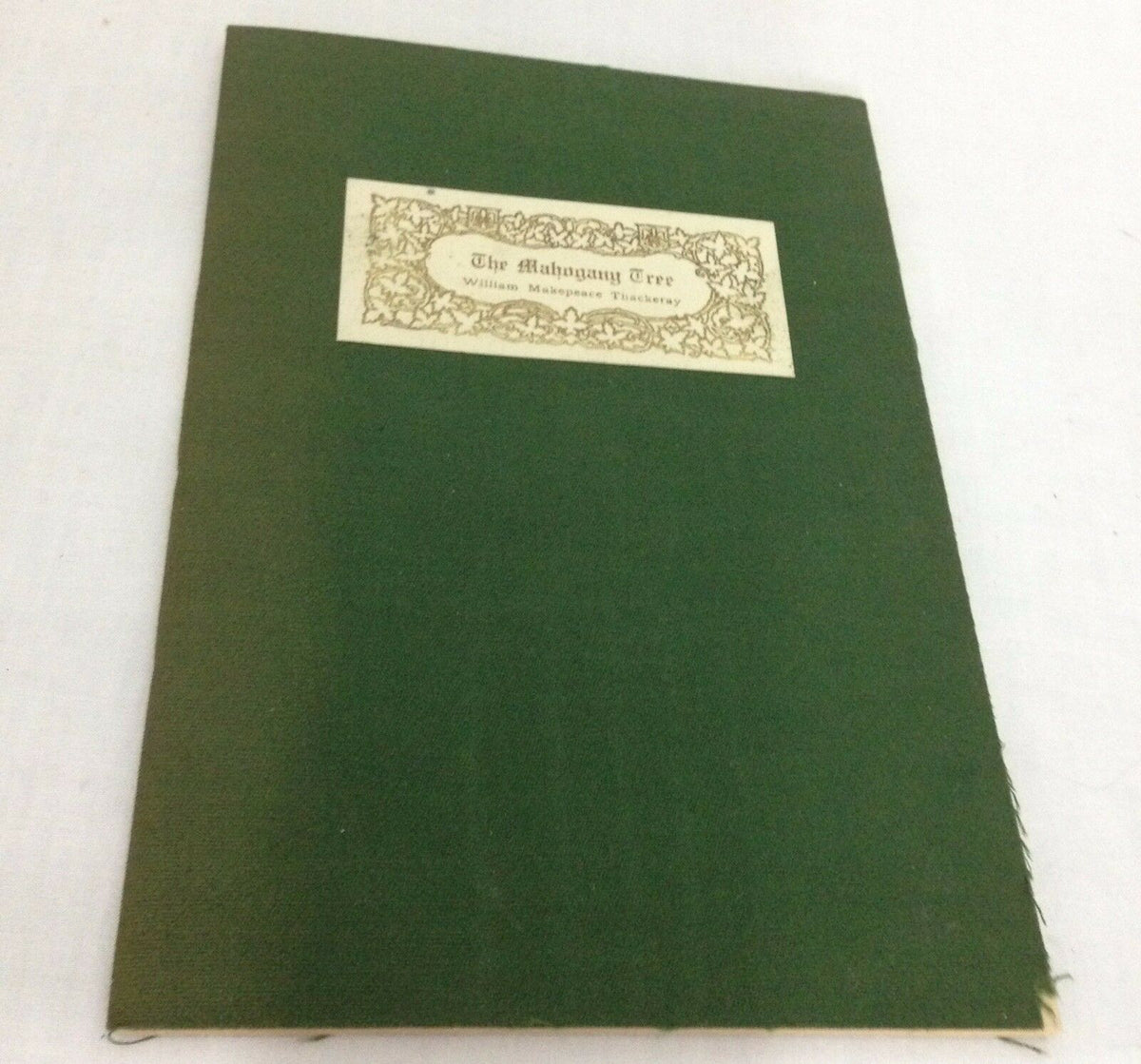 The Mahogany Tree William Makepeace Thackeray De Luxe Edition Privately Printed
