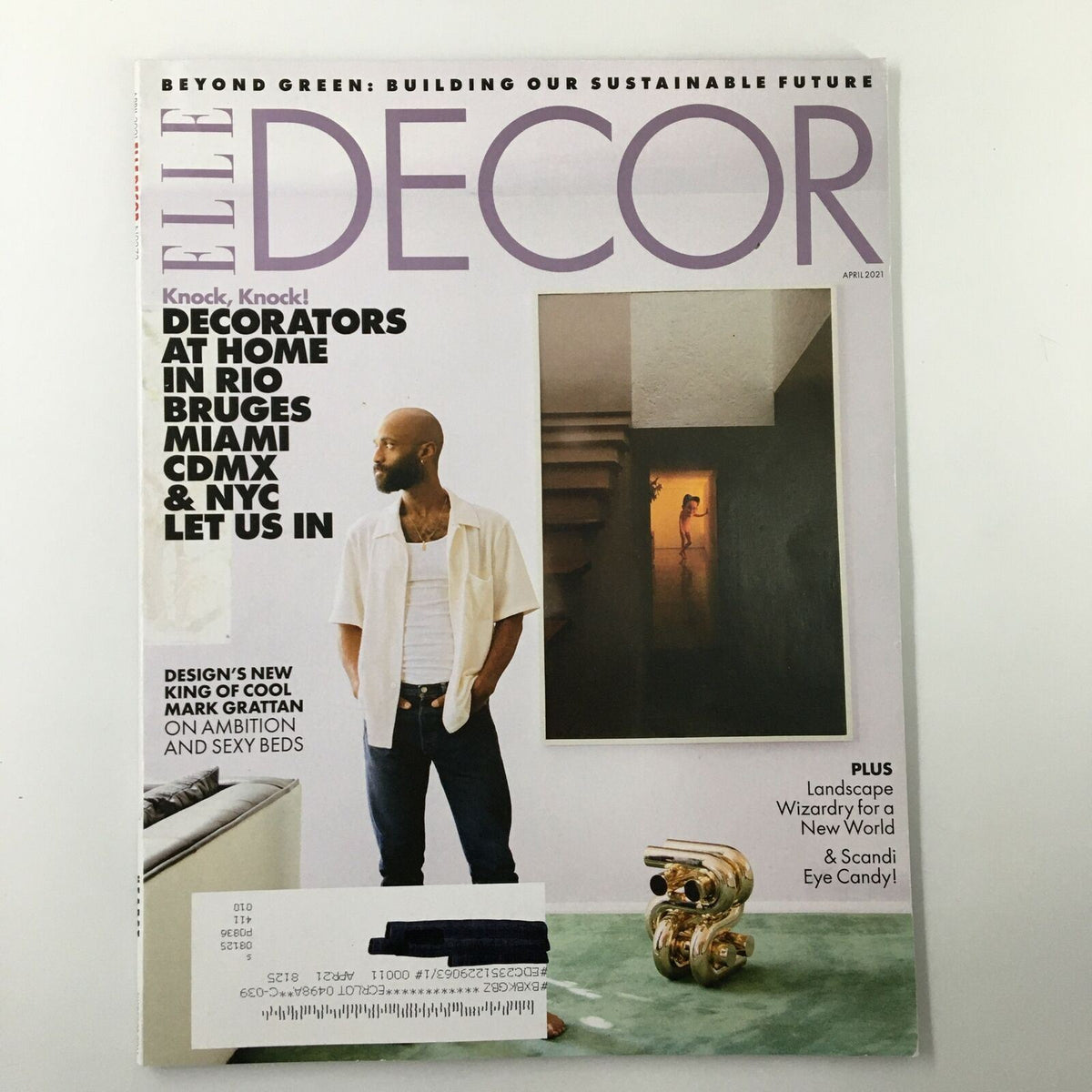 Cover of Elle Decor Magazine April 2021 featuring Mark Grattan, titled 'Design's New King of Cool', showcasing modern decor trends and inspirations.