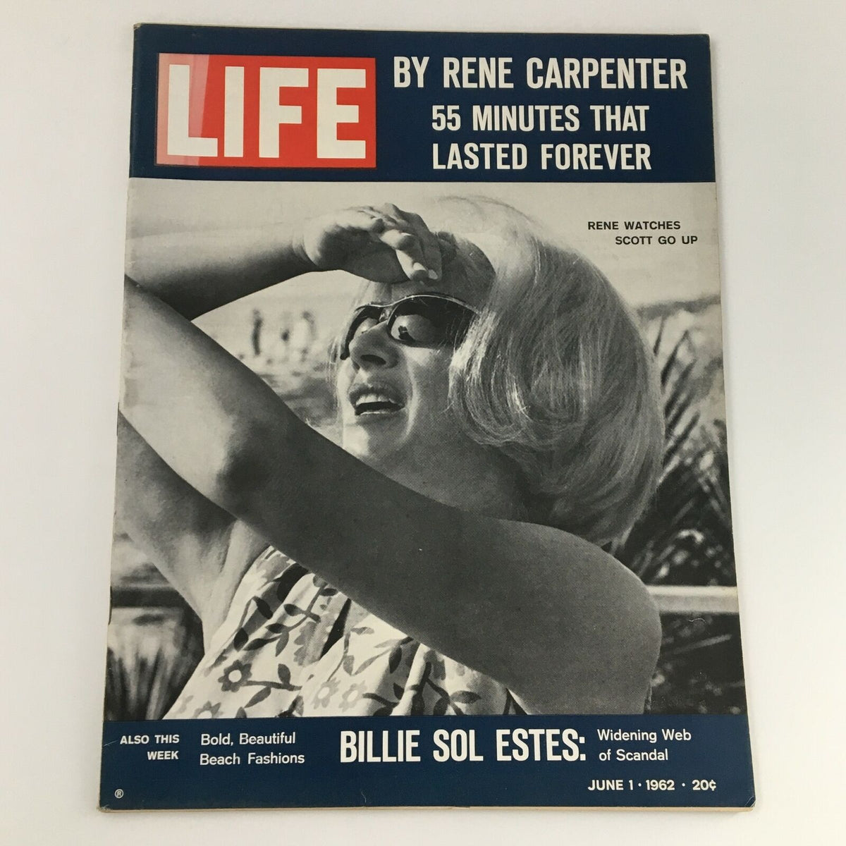 VTG Life Magazine June 1 1962, featuring the cover story by Rene Carpenter with the headline '55 Minutes That Lasted Forever' and showcasing Rene watching Scott Carpenter's launch.