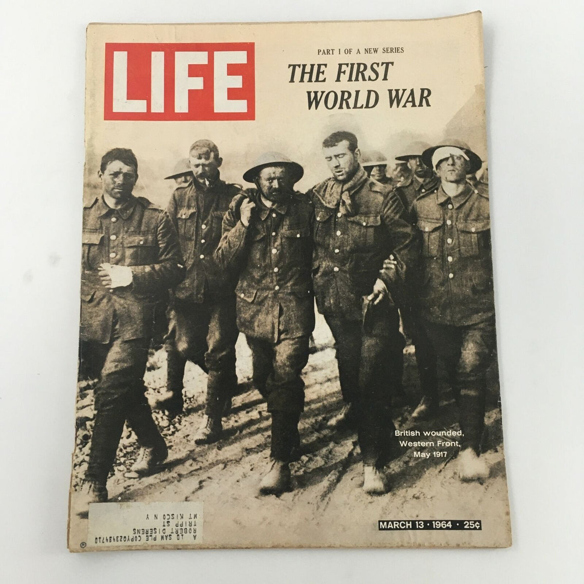 Cover of VTG Life Magazine March 13 1964 featuring British wounded soldiers from the Western Front May 1917. The magazine showcases historical wartime imagery and articles.