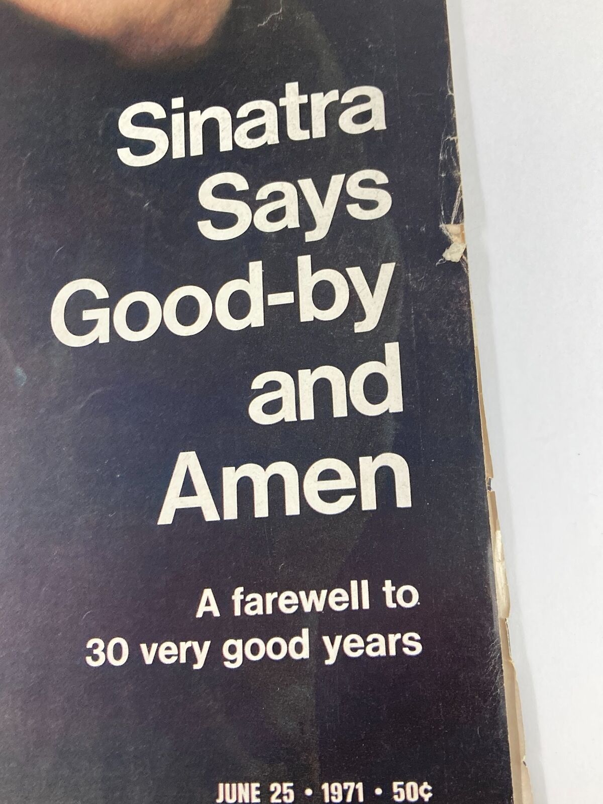 Close-up of the title 'Sinatra Says Good-by and Amen' from the Life Magazine cover dated June 25, 1971, emphasizing the farewell message to three decades of his career.