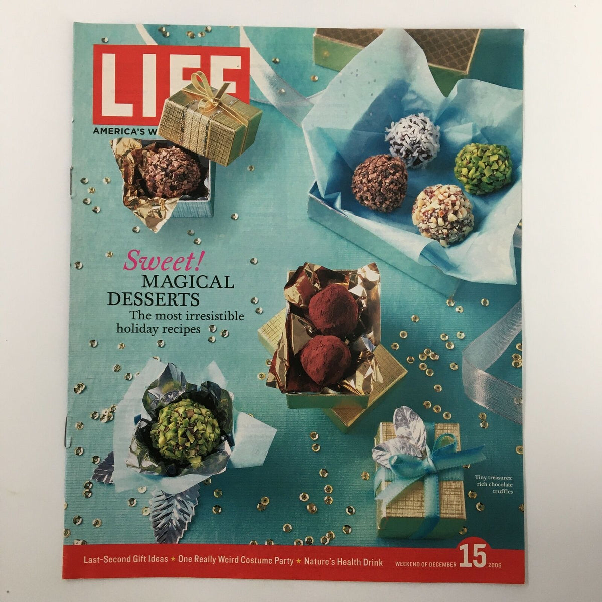 Cover of Life Magazine Newspaper Insert titled 'Sweet Magical Dessert,' dated December 15, 2006, featuring colorful dessert recipes and holiday decorations.